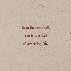 Even the Smallest Gift…